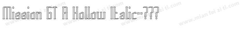 Mission GT R Hollow Italic字体转换